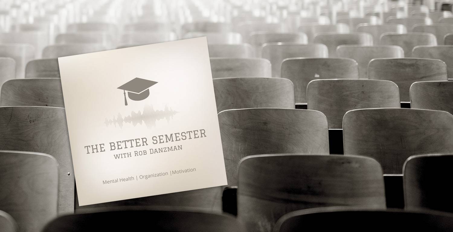 The Better Semester by Rob Danzman